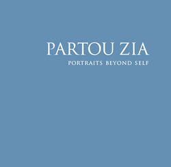 Cover Image of Portraits Beyond Self by Partou Zia <span class='artist-suffix'>1958-2008</span>